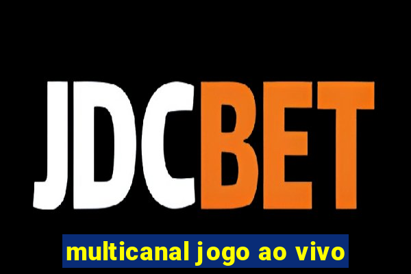 multicanal jogo ao vivo